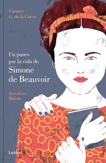 Un paseo por la vida de Simone de Beauvoir - Carmen G. de la Cueva - Malota