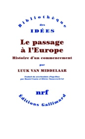 Le passage à l Europe. Histoire d un commencement