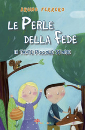 Le perle della fede in tante piccole storie