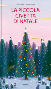 La piccola civetta di Natale. Ediz. a colori