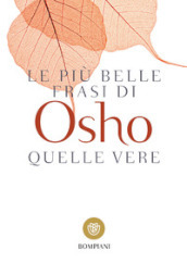 Le più belle frasi di Osho. Quelle vere