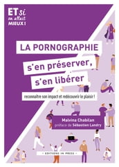 La pornograhie, s en préserver, s en libérer