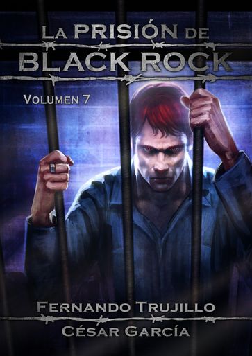 La prisión de Black Rock: Volumen 7 - César García Muñoz - Fernando Trujillo