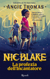 La profezia dell Incantatore. Nic Blake