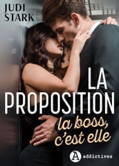 La proposition. La boss, c est elle