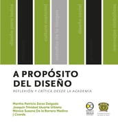 A propósito del diseño : reflexión y crítica desde la academia