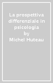 La prospettiva differenziale in psicologia