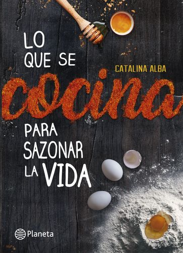 Lo que se cocina para sazonar la vida - Catalina Alba Cardenas