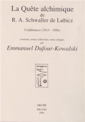 La quete alchimique de R. A. Schwaller De Lubicz: conferences (1913-1956)