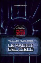 Le radici del cielo. Metro 2033 universe