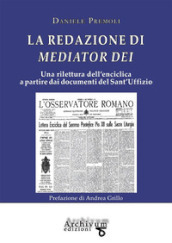 La redazione di Mediator Dei. Una rilettura dell enciclica a partire dai documenti del Sant Uffizio