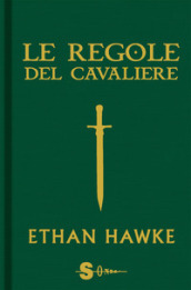 Le regole del cavaliere. L ultima lettera di sir Thomas Lemuel Hawke