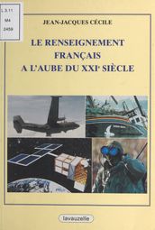 Le renseignement français à l aube du XXIe siècle