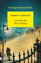 Il richiamo del cuculo. Un indagine di Cormoran Strike