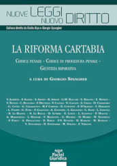 La riforma Cartabia. Codice penale-Codice di procedura penale-Giustizia riparativa