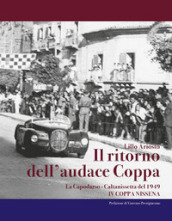 Il ritorno dell audace coppa. La Capodarso-Caltanissetta del 1949. IV coppa Nissena