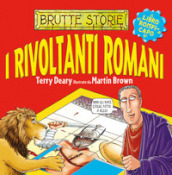 I rivoltanti romani. Ediz. illustrata