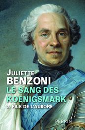 Le sang des Koenigsmark tome 2 - Fils de l Aurore