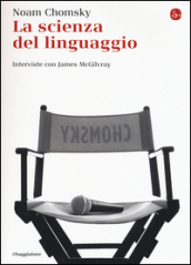 La scienza del linguaggio. Interviste con James McGilvray