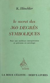 Le secret des 360 degrés symboliques