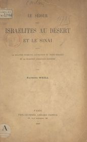 Le séjour des Israélites au désert et le Sinaï