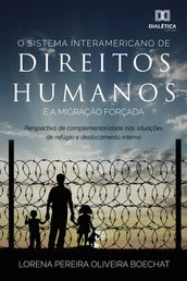 O sistema interamericano de direitos humanos e a migração forçada
