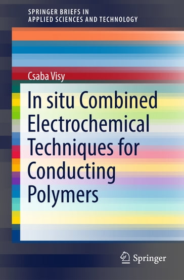 In situ Combined Electrochemical Techniques for Conducting Polymers - Csaba Visy
