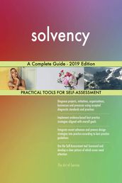 solvency A Complete Guide - 2019 Edition