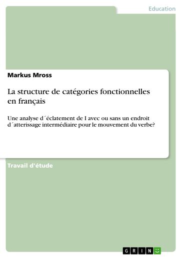 La structure de catégories fonctionnelles en français - Markus Mross