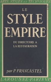 Le style Empire : du Directoire à la Restauration