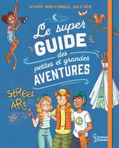 Le super guide des petites et grandes aventures