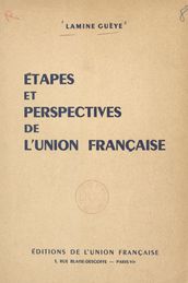 Étapes et perspectives de l Union française