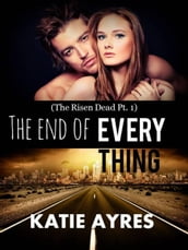 the end of Everything (New Adult Erotic Romance)