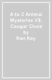A to Z Animal Mysteries #3: Cougar Clues