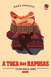 A toca das raposas (Vol. 1 Tudo Pelo Jogo)