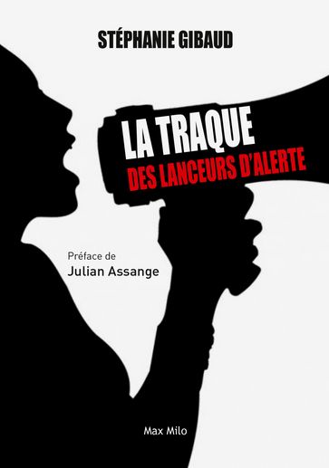 La traque des lanceurs d'alerte - Stéphanie GIBAUD