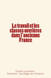 Le travail et les classes ouvrières dans l ancienne France