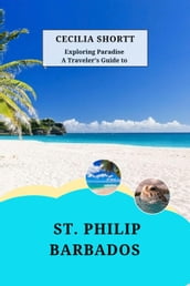A traveler s Guide to St Philip Barbados