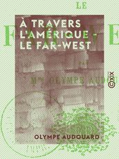 À travers l Amérique - le Far-West