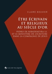 Être écrivain et religieux au Siècle d or