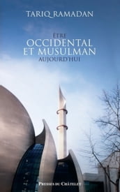 Être occidental et musulman aujourd hui