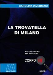 La trovatella di Milano. Ediz. per ipovedenti