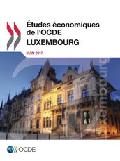 Études économiques de l OCDE : Luxembourg 2017