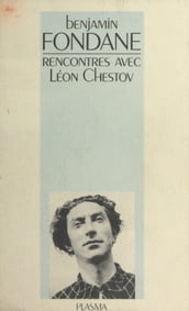 Œuvres (5) : Rencontres avec Léon Chestov