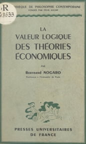 La valeur logique des théories économiques
