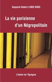 La vie parisienne d un Négropolitain