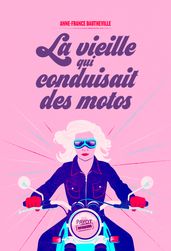 La vieille qui conduisait des motos