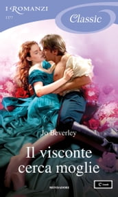 Il visconte cerca moglie (I Romanzi Classic)