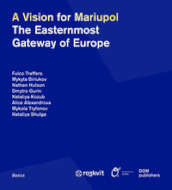 A vision for Mariupol. The easternmost gateway of Europe