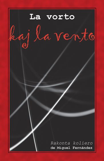 La vorto kaj la vento (Originala novelaro en Esperanto) - Miguel Fernandez